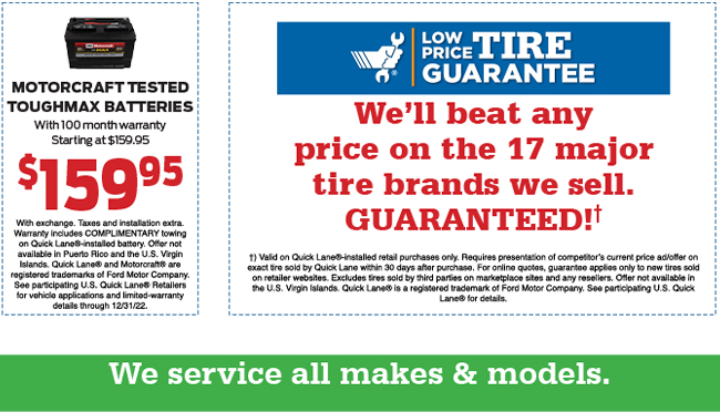Motorcraft tested toughmax batteries and low price tire guarantee