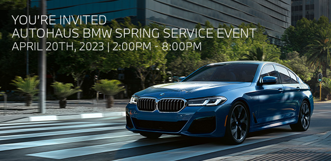 you're invited: Autohaus BMW Spring Service Event