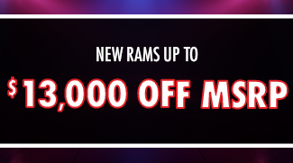 New RAMS Up To $13,000 Off MSRP