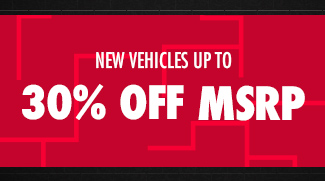 New Vehicles up to 30% off msrp