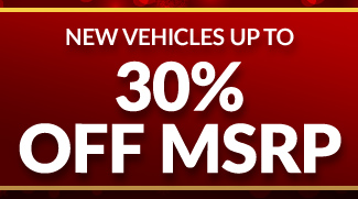 New Vehicles up to 30% off MSRP