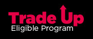 Trade Up Eligible Program