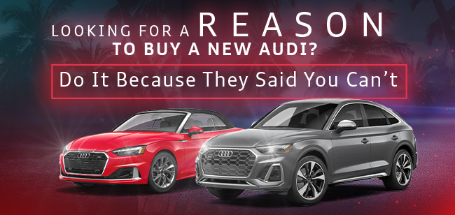 Looking for a reason to buy a new Audi