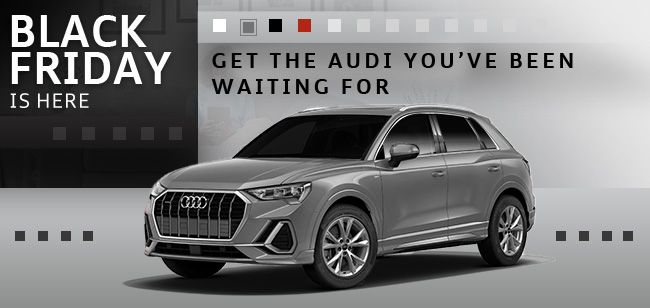 tell the world you've arrived behind the wheel of a new Audi