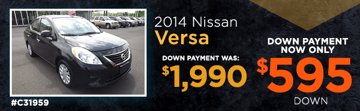 C31959 - 2014 Nissan Versa
Down Payment Was:  $1,190 down
Down Payment Now Only: $595 down