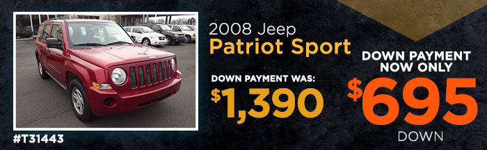 T31443 - 2008 Jeep Patriot Sport
Down Payment Was:  $1,390 down
Down Payment Now Only: $695 down