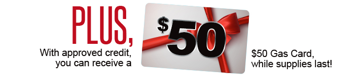 Get a $50 Gas Card with approved credit!