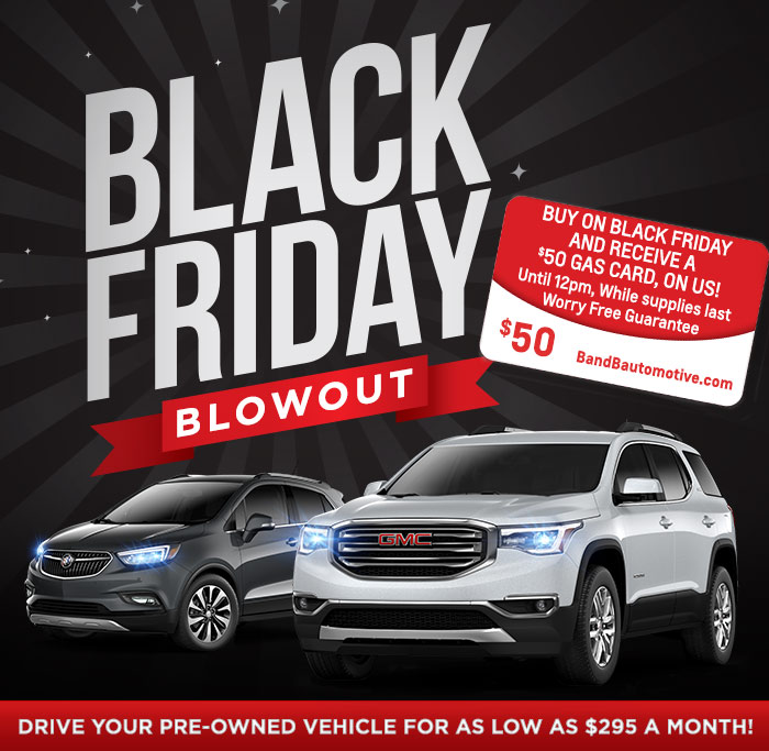 Black Friday Blowout. Drive your pre-owned vehicle for as low as $500 a month!