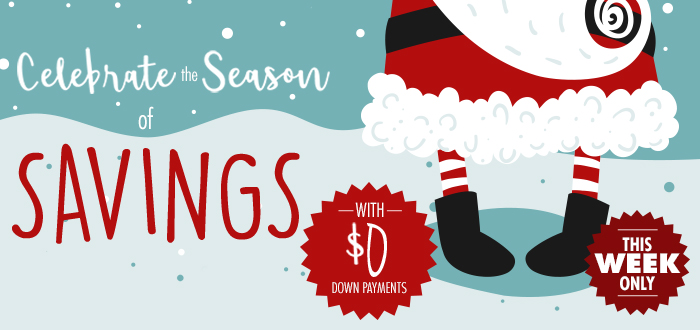 Celebrate The Season Of Savings. With $0 Down Payments On Select Vehicles!
