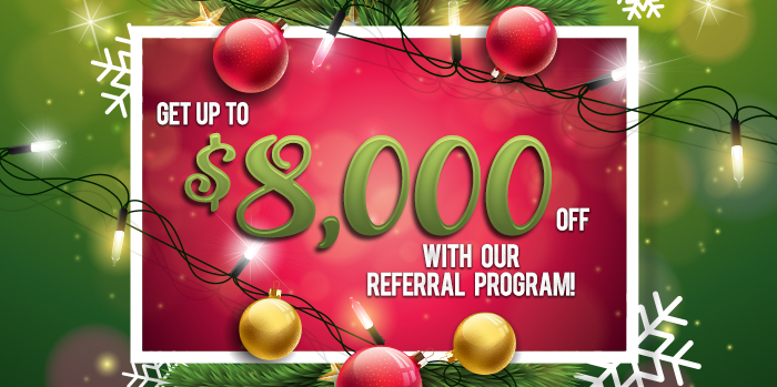 Get Up To $8,000 Off	 