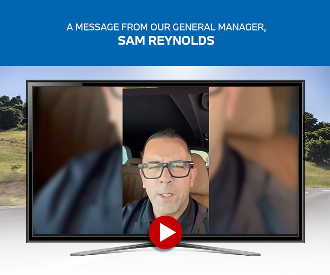 A video message from our General Manager Sam Reynolds