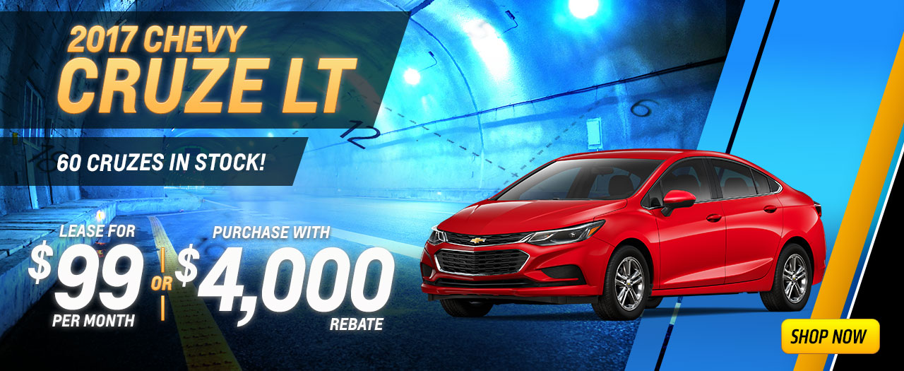 2017 Chevrolet Cruze LT
$99 A Month
Or $4,000 Rebate
BURST: 60 Cruzes In Stock!
DISC: Stock #71235 Lease term 24 months. $1500 down. Includes all applicable rebates.  Tax, title, fees, extra. With approved credit. See dealer for details. Offer expires 1/31/17.