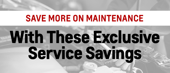 Save More On Maintenance With These Exclusive Savings