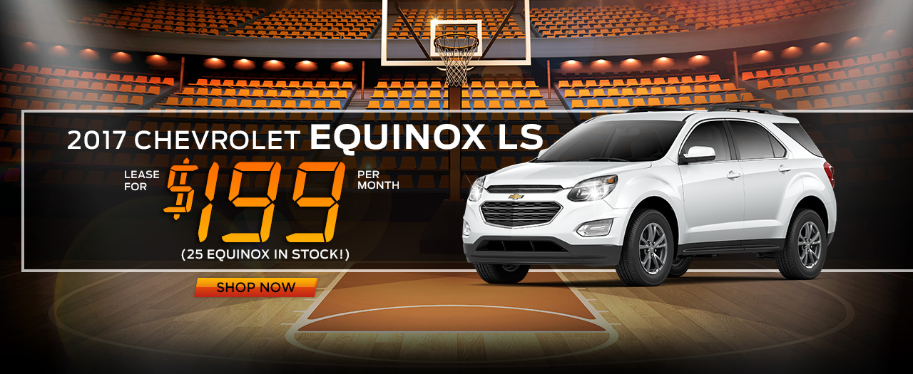 2017 Chevrolet Equinox LS
Lease for $199 per month
DISC: Stock #71309 Price is plus tax, tag, title, license and dealer doc fees. Lease for 24 months, 10,000 miles per year with $1,900 due at signing. Take delivery by 03/31/17. See dealer for all details.