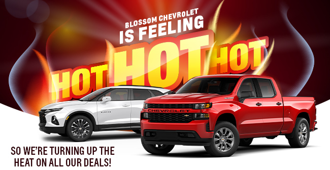Blossom Chevrolet Is Feeling Hot Hot Hot