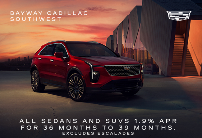 Bayway Cadillac Southwest - All sedans and SUVs 1.9 APR for 36 months to 39 months - excludes Escalades