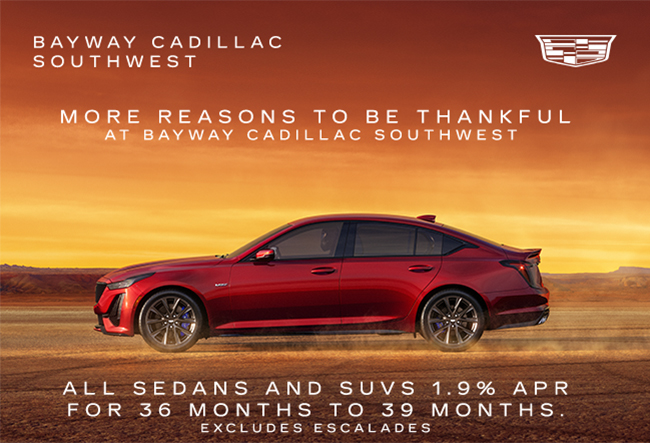 Bayway Cadillac Southwest - All sedans and SUVs 1.9 APR for 36 months to 39 months - excludes Escalades