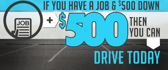 If You Have a Job and $500 Then You Can Drive Today