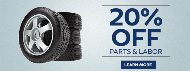 20% OFF PARTS AND LABOR