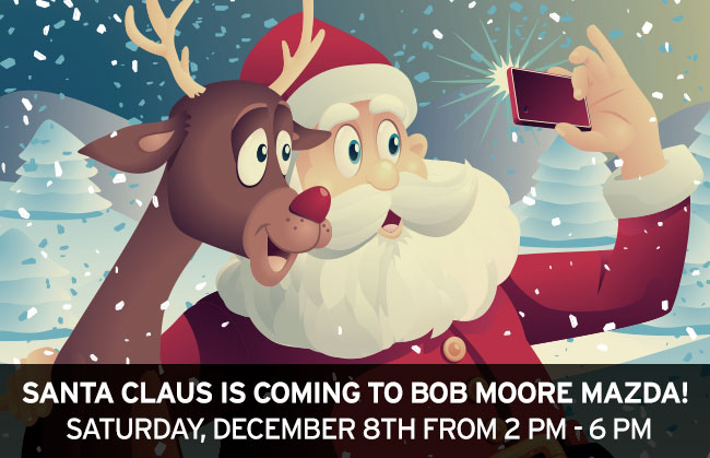 Santa Claus is coming to Bob Moore Mazda! 