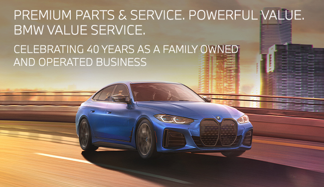 Premium parts and service. Powerful value. BMW value service.