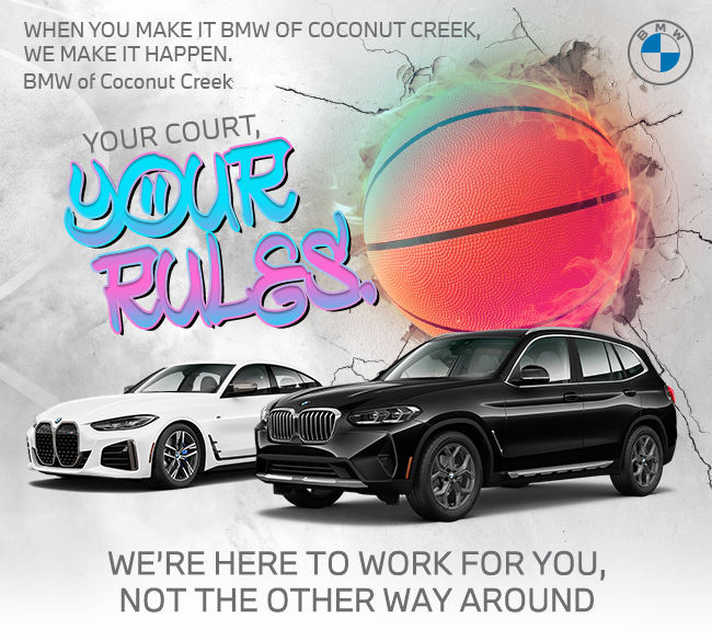 Your Court Your Rules at BMW of Coconut Creek