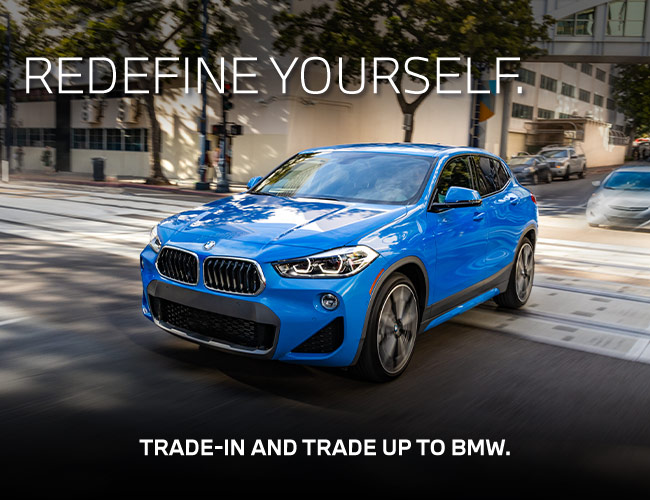 Redefine yourself - Trade up to a BMW or Sell us your car