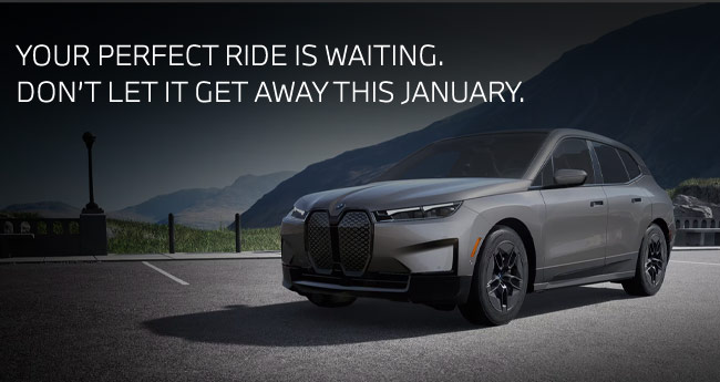 Your perfect ride is waiting. Don't let it get away this January.