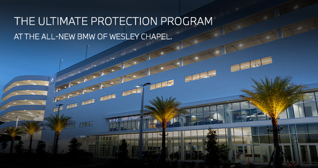 The ultimate protection program at the all-new BMW of Wesley Chapel