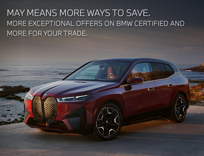 May means more ways to save - More exceptional offers on BMW Certified and more for your trade