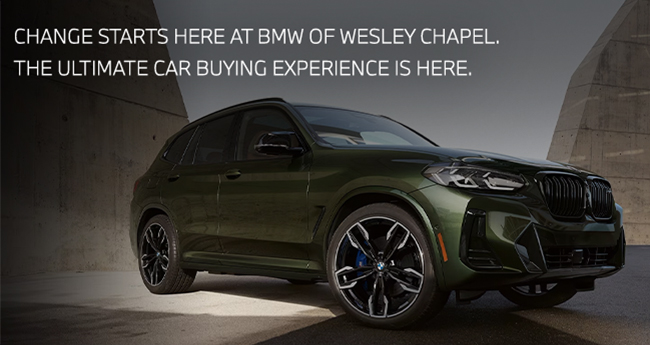 Change starts here at BMW of Wesley Chapel the Ultimate car buying Experience is here