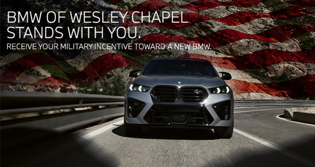 BMW of Wesley Chapel stands with you - receive your Military incentive toward a new BMW