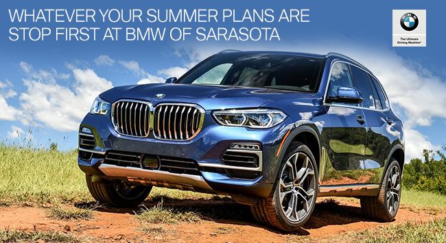 Whatever Your Summer Plans Are Stop First At BMW Of Sarasota