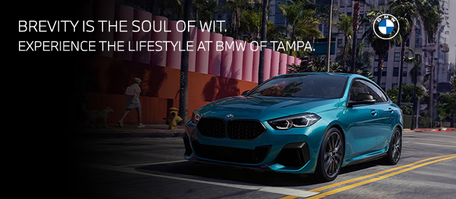 Brevity is the soul of wit - experience the lifestyle at BMW of Tampa