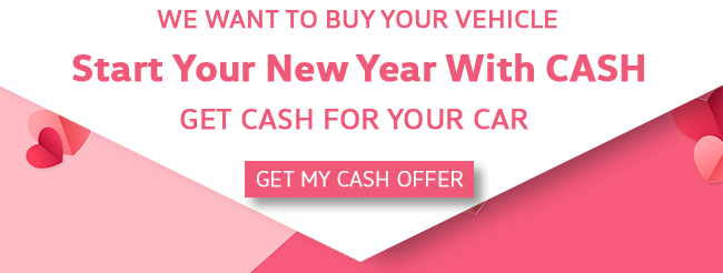 We want to buy your vehicle - start the new year with cash - Get cash for your car - get my instant cash offer