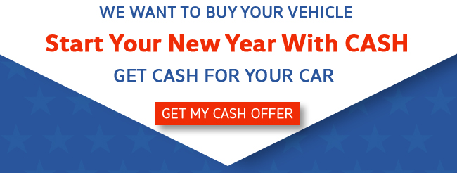 We want to buy your vehicle - start the new year with cash - Get cash for your car - get my instant cash offer