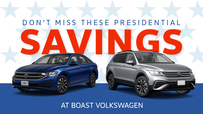 Dont miss these Presidential savings at Boast Volkswagen