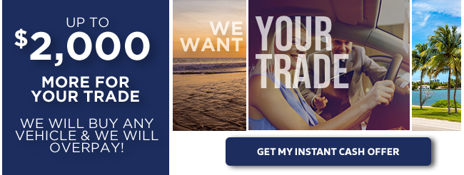 We want your Trade - get my instant cash offer