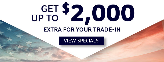 Receive up to 2k more for your trade - view specials