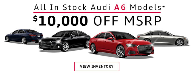All In Stock Audi A6 Models $10,000 Off MSRP