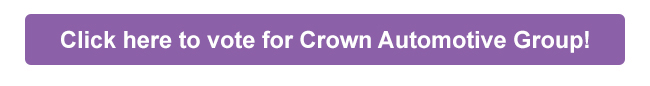 Click here to vote for Crown Automotive Group!