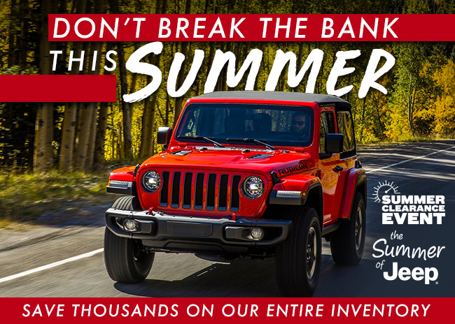 Don't Break the Bank this Summer, Save Thousands on our Entire Inventory