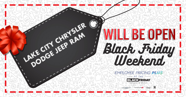 Lake City Chrysler Dodge Jeep Ram Is Open Black Friday