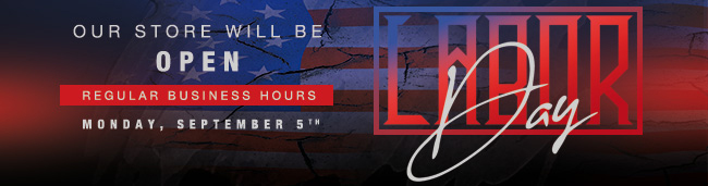 Our strore will be open regular business hours on labor day