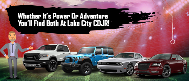 Whether its power or adventure youll find both at Lake City CDJR