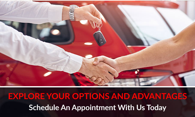 Explore your options and advantages. Schedule an appointment with us today.