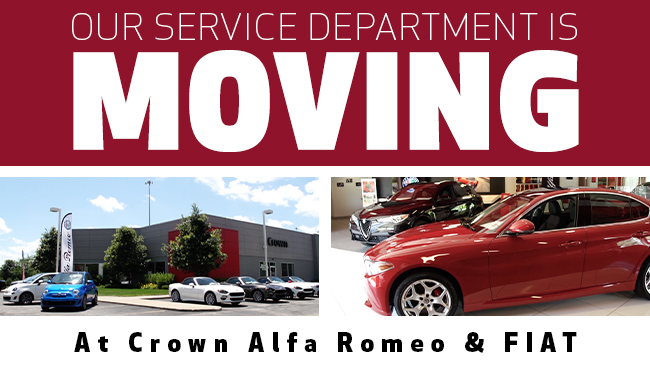 our service department is moving at crown alfa romeo and Fiat