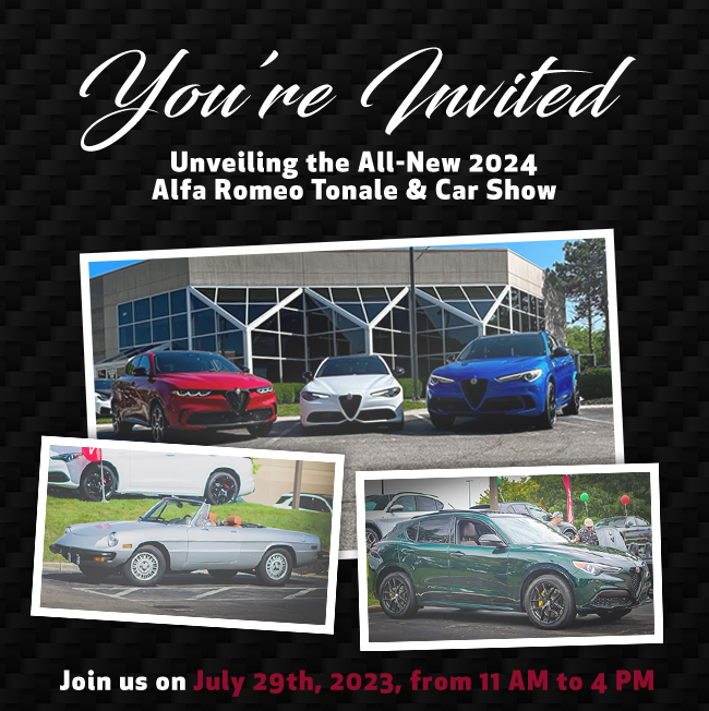Youre invited - unveiling the all-new 2024 Alfa Romeo Tonale and car show -Join us on July 29th 2023 from 11 am to 4pm