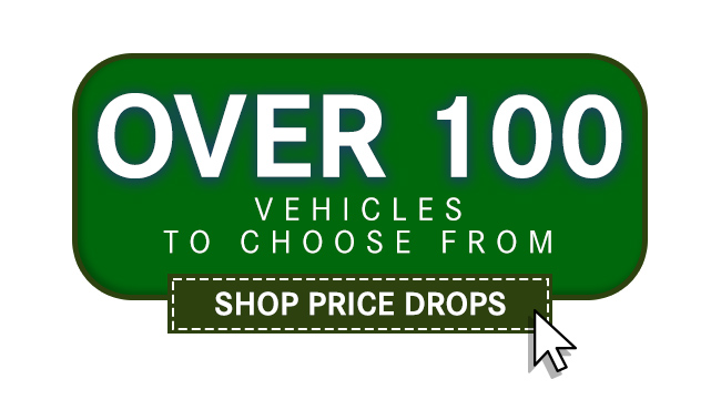 over 100 vehicles to choose from, shop price drops