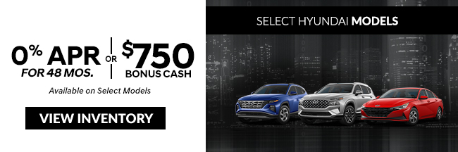 Select Hyundai Models offers